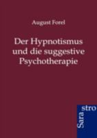 Der Hypnotismus Und Die Suggestive Psychotherapie 3864711126 Book Cover