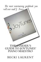 The Insider's Guide to Joytunes' Piano Maestro 0692615652 Book Cover
