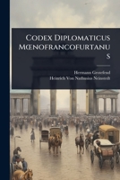 Codex Diplomaticus MÅ"nofrancofurtanus (Latin Edition) 1023723832 Book Cover