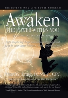 Awaken the Power Within You By Getting Out of Your Own Way: The Intentional Life Power Program 0595689566 Book Cover