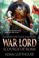 War Lord: Scourge of Rome 1806560836 Book Cover