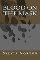 Blood on the Mask 149104800X Book Cover