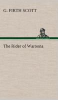 The Rider of Waroona 1542940729 Book Cover