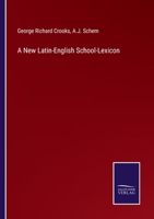 A New Latin-English School-Lexicon 337505498X Book Cover