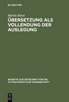 Ubersetzung ALS Vollendung Der Auslegung: Studien Zur Genesis-Septuaginta 3110142341 Book Cover