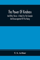 The Power of Kindness, and Other Stories... 9354368972 Book Cover