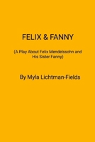 Felix and Fanny 1387893483 Book Cover