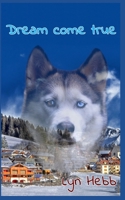 Dream Come True 1497580927 Book Cover