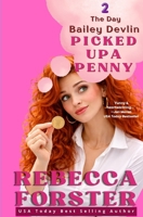 The Day Bailey Devlin Picked Up a Penny 1517072727 Book Cover