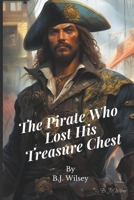 The Pirate Who Lost His Treasure Chest B0CLNQPRCN Book Cover