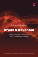 Cross and Covenant: Interpreting the Atonement for 21st Century Mission 1932805672 Book Cover