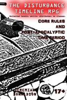 The Disturbance Timeline RPG: Core Rules and Post-Apocalyptic Time Period 1497435080 Book Cover