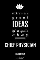 Notebook for Chief Physicians / Chief Physician: awesome handy Note Book [120 blank lined ruled pages] 1700620967 Book Cover