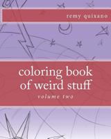 coloring book of weird stuff volume II 1535007087 Book Cover