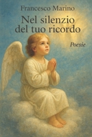Nel silenzio del tuo ricordo (Italian Edition) B0G644CXFZ Book Cover