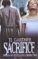 Sacrifice: Book 2 in Demon Hunter Series 1933967382 Book Cover