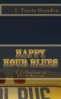 Happy Hour Blues 1469901846 Book Cover