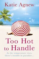 Too Hot to Handle 1409121593 Book Cover