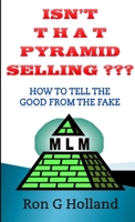Isn't That Pyramid Selling? 1291236236 Book Cover