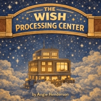The Wish Processing Center B0GRN2WPTJ Book Cover