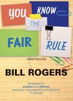 You Know the Fair Rule: Strategies for Making the Hard Job of Discipline in Schools Easier 0864319746 Book Cover