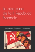 La Otra Cara de la II Rep 1731048211 Book Cover