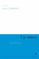 F. P. Ramsey: Critical Reassessments (Continuum Studies in British Philosophy) 0826476007 Book Cover