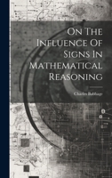 On The Influence Of Signs In Mathematical Reasoning 102225605X Book Cover