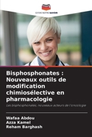 Bisphosphonates: Nouveaux outils de modification chimiosélective en pharmacologie (French Edition) 6207807480 Book Cover