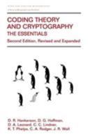 Coding Theory and Cryptography: The Essentials (Pure and Applied Mathematics) 0824704657 Book Cover