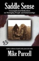 Saddle Sense: Uncomplicated Reflections on Managing People and Relationships 1432709860 Book Cover