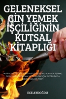 Geleneksel Çİn Yemek İŞçİlİĞİnİn Kutsal KİtapliĞi 1837626944 Book Cover
