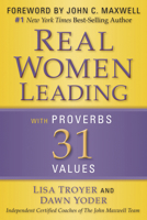 Real Women Leading: with Proverbs 31 Values 1596693967 Book Cover