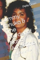 Jimmy Snuka & The Murder of Nancy Argentino: A collection of True Crime 1705861539 Book Cover