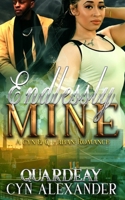Endlessly Mine: A Cyn & Q Urban Romance B09JY4K3MW Book Cover