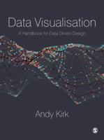 Data Visualisation: A Handbook for Data Driven Design 1473912148 Book Cover