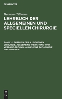 Lehrbuch Der Allgemeinen Chirurgie. Allgemeine Operations- Und Verband-Technik. Allgemeine Pathologie Und Therapie 311237357X Book Cover