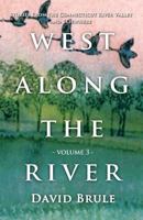 West Along the River 3: Stories from the Connecticut River Valley and Elsewhere 1644385538 Book Cover