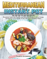 Mediterranean Diet Instant Pot Cookbook 1801242720 Book Cover