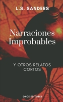 Narraciones Improbables: y Otros Relatos Cortos B08LN5HQDT Book Cover