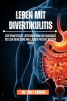 Leben mit Divertikulitis: Der praktische Leitfaden von der Diagnose bis zur Genesung Was jeder Patient wissen muss B0FV3BM2XB Book Cover