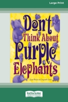 Don't Think About Purple Elephants 036937228X Book Cover