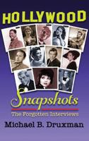 Hollywood Snapshots: The Forgotten Interviews 1629331473 Book Cover