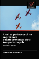 Analiza podatności na zagrożenia bezpieczeństwa sieci komputerowych 620329991X Book Cover