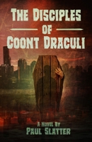 The Disciples of Coont Draculi B0DJ8H6YQL Book Cover