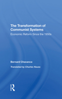 The Transformation of Communist Systems: Economic Reform Since the 1950s (Social Change in Global Perspective (Boulder, Colo.).) 081331917X Book Cover