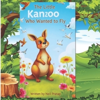 The Little Kangaroo Who Wanted to Fly B0DXDR56YF Book Cover