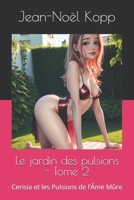 Le jardin des pulsions - Tome 2: Cerisia et les Pulsions de l’Âme Mûre (Le Potager des Pulsions) (French Edition) B0FGJBDXDN Book Cover