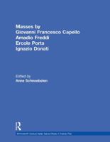 Masses by Giovanni Francesco Capello, Bentivoglio Lev, and Ercole Porta B0007IY3NU Book Cover