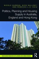 Politics, Planning and New Homes: Delivering Strategic Housing Sites in Australia, England and Hong Kong 1138937142 Book Cover